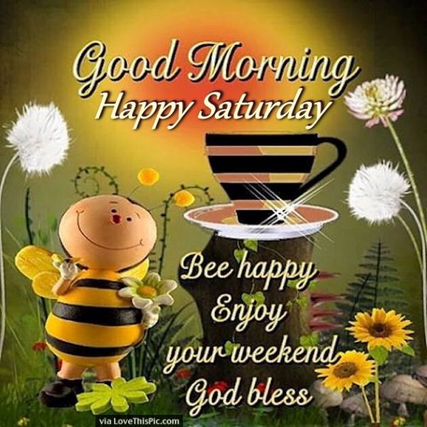 BEE Saturday-Enjoy-Your-Weekend.jpg