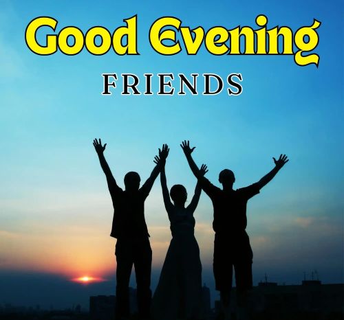 Good evening friends 2.jpg