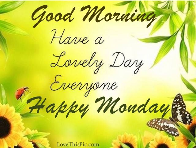 Good-Morning-Have-A-Lovely-Day-Happy-Monday-wm213.jpg