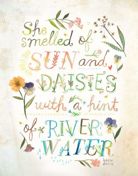 She-Smelled-Of-Sun-And-Daisies-With-A-Hint-Of-River-Water.jpg
